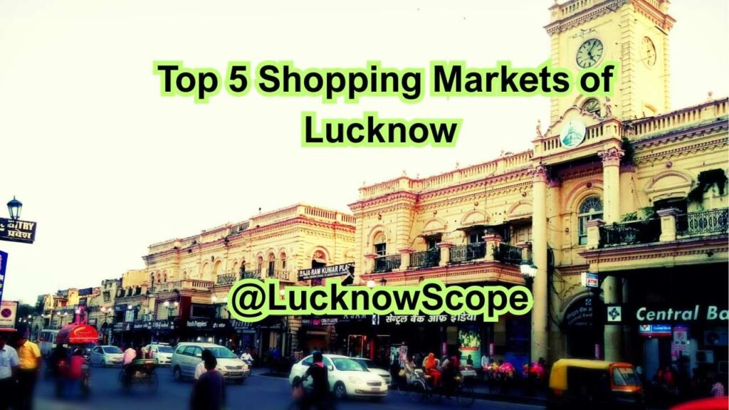 Top 5 Shopping Markets of Lucknow