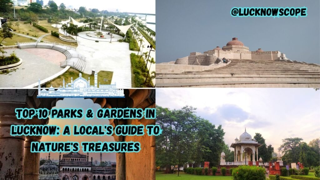 Top 10 Parks & Gardens in Lucknow A Local is Guide to Nature iss Treasures